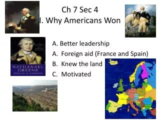 Ch 7 Sec 4 I. Why Americans Won