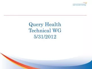Query Health Technical WG 5/31/2012
