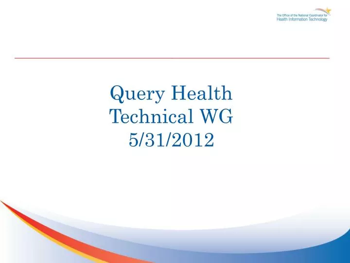 query health technical wg 5 31 2012