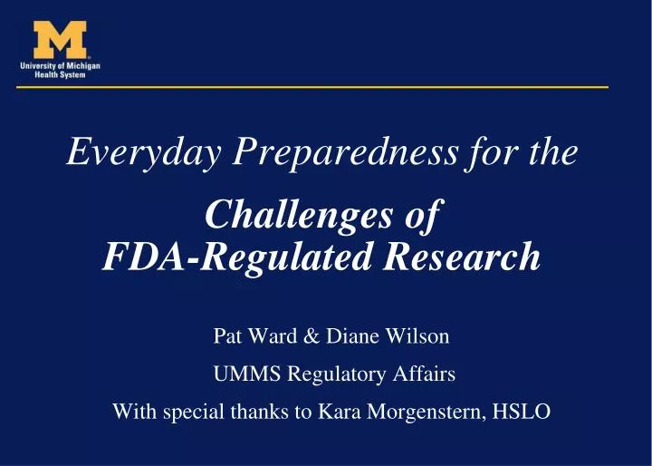 everyday preparedness for the challenges of fda regulated research