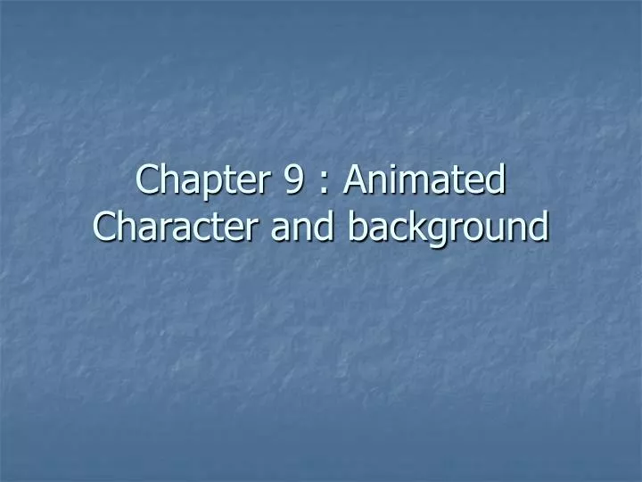 chapter 9 animated character and background
