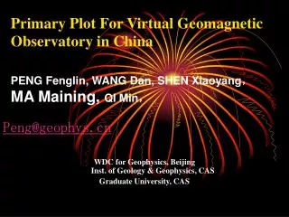 Peng@geophys WDC for Geophysics, Beijing Inst. of Geology &amp; Geophysics, CAS