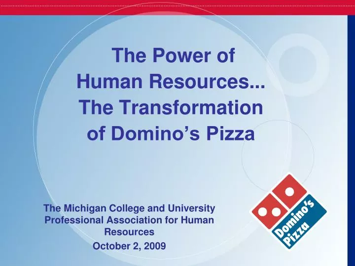 the power of human resources the transformation of domino s pizza