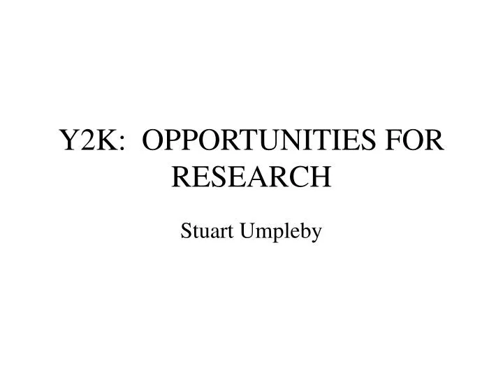 y2k opportunities for research