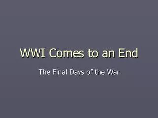 WWI Comes to an End