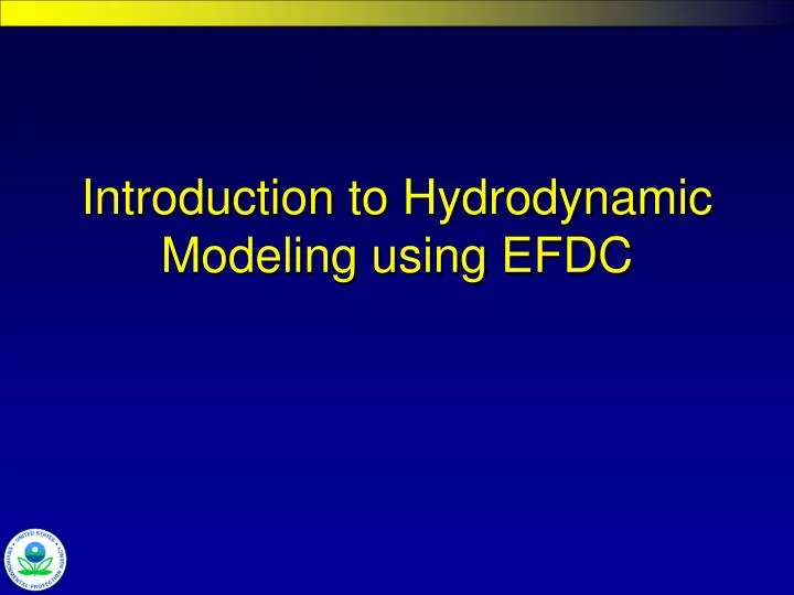 introduction to hydrodynamic modeling using efdc