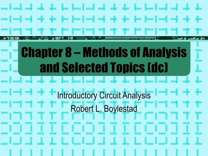 chapter 8 methods of analysis and selected topics dc