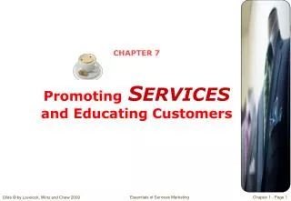 CHAPTER 7 Promoting S ERVICES and Educating Customers