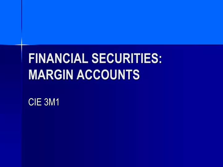 financial securities margin accounts