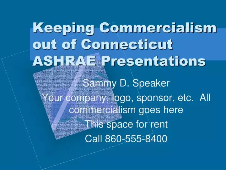 keeping commercialism out of connecticut ashrae presentations