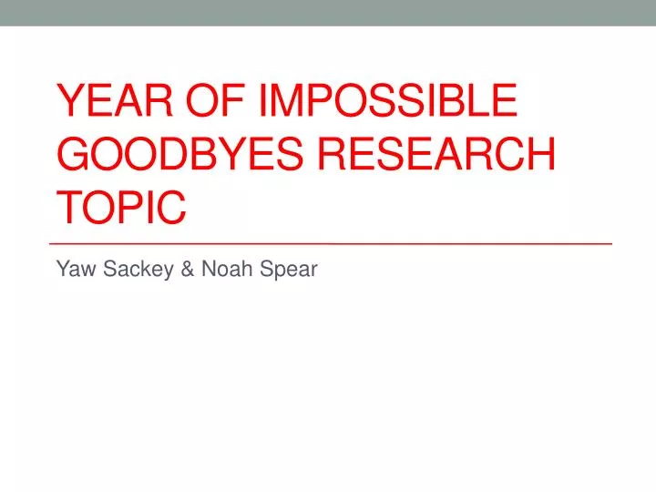 year of impossible goodbyes research topic