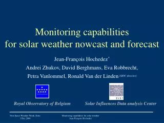 Monitoring capabilities for solar weather nowcast and forecast