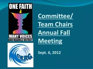 Committee/ Team Chairs Annual Fall Meeting Sept. 6, 2012