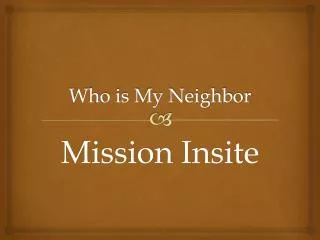 Who is My Neighbor
