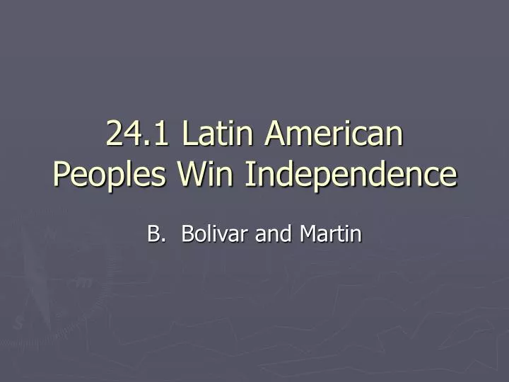 24 1 latin american peoples win independence