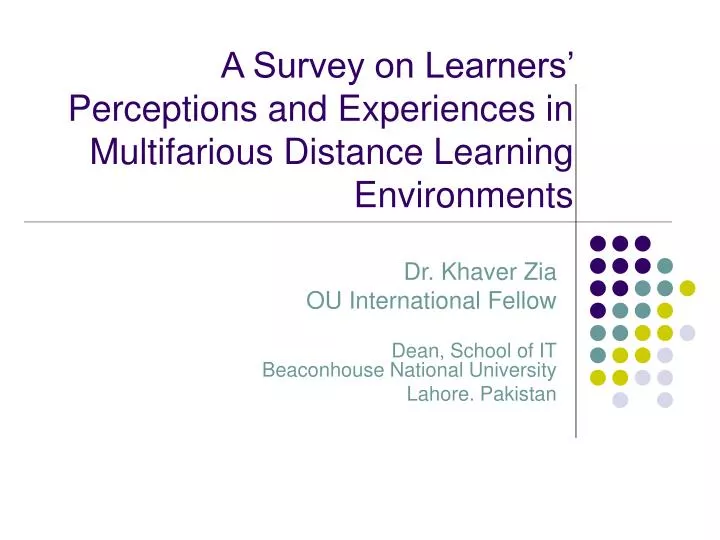 a survey on learners perceptions and experiences in multifarious distance learning environments