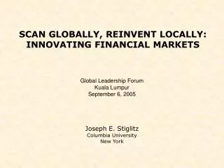 SCAN GLOBALLY, REINVENT LOCALLY: INNOVATING FINANCIAL MARKETS