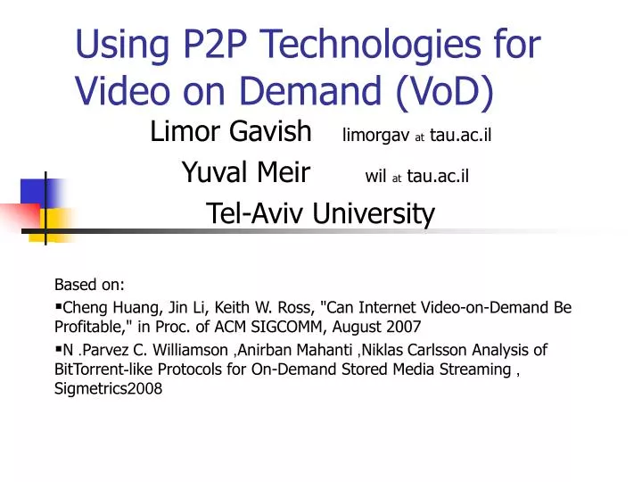 using p2p technologies for video on demand vod
