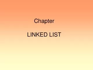 Chapter LINKED LIST