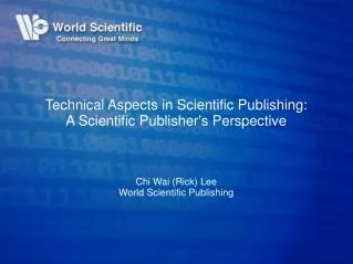 Technical Aspects in Scientific Publishing: A Scientific Publisher's Perspective
