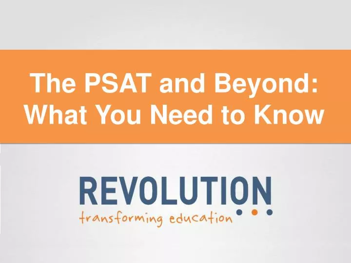 the psat and beyond what you need to know