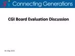 CGI Board Evaluation Discussion - slide 1