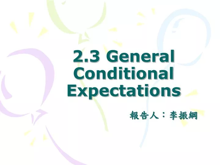 2 3 general conditional expectations