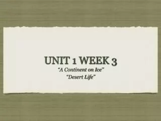 UNIT 1 WEEK 3