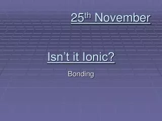 isn t it ionic