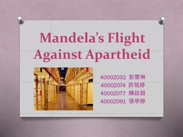 mandela s flight against apartheid
