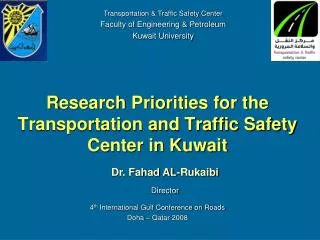 R esearch Priorities for the Transportation and Traffic Safety Center in Kuwait