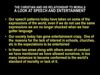 THE CHRISTIAN AND HIS RELATIONSHIP TO MORALS A LOOK AT SPEECH AND ENTERTAINMENT