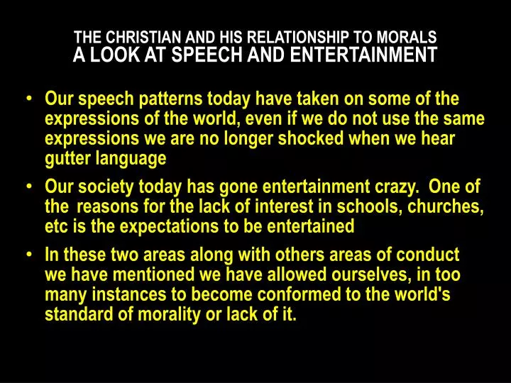 the christian and his relationship to morals a look at speech and entertainment