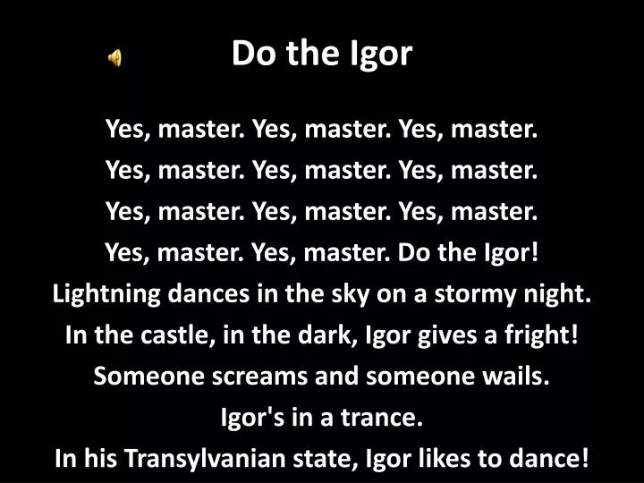 do the igor