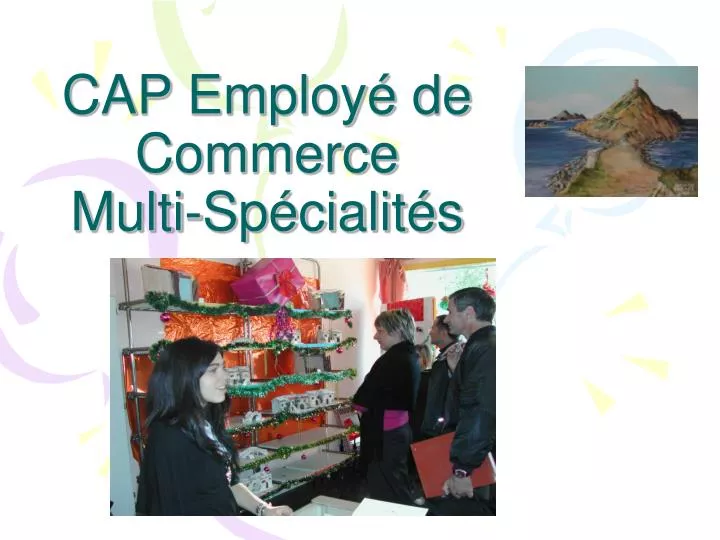 cap employ de commerce multi sp cialit s