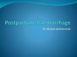 Postpartum haemorrhage