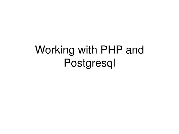 working with php and postgresql