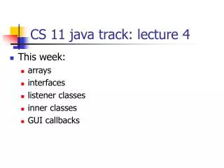 CS 11 java track: lecture 4