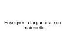 Enseigner la langue orale en maternelle - slide 1