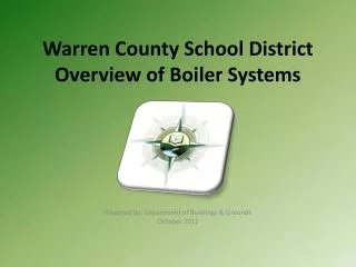 Warren County School District Overview of Boiler Systems