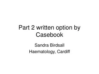 Part 2 written option by Casebook