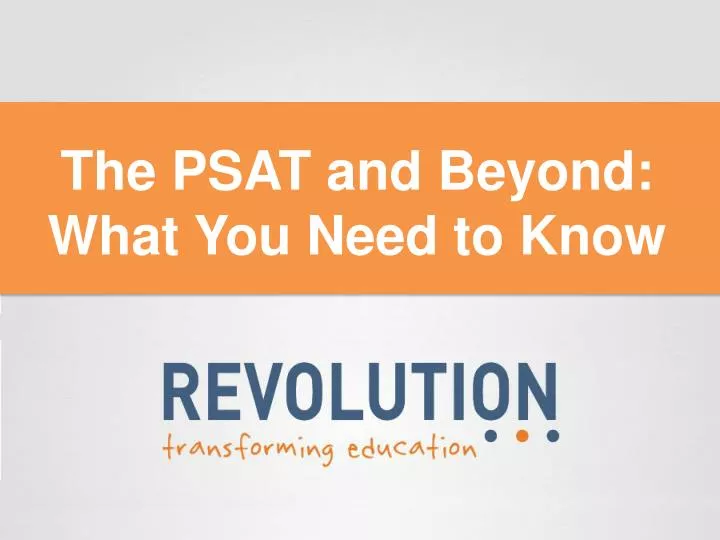the psat and beyond what you need to know
