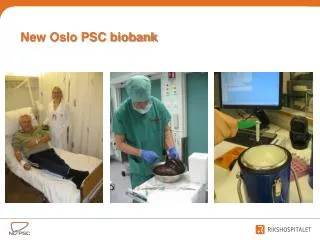 New Oslo PSC biobank