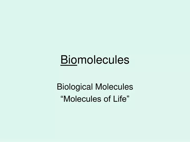 bio molecules