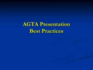 AGTA Presentation Best Practices