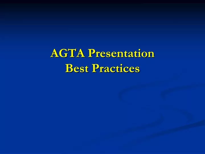 agta presentation best practices