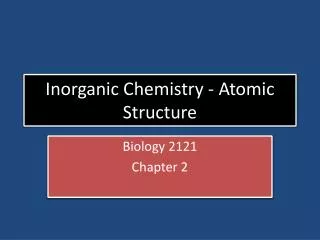Inorganic Chemistry - Atomic Structure