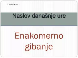 enakomerno gibanje