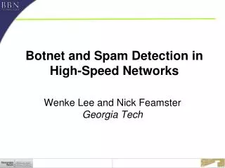 Botnet and Spam Detection in High-Speed Networks