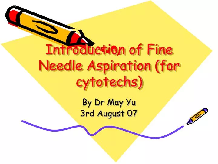 introduction of fine needle aspiration for cytotechs